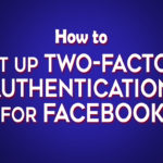 How to set up Two-factor Authentication for Facebook