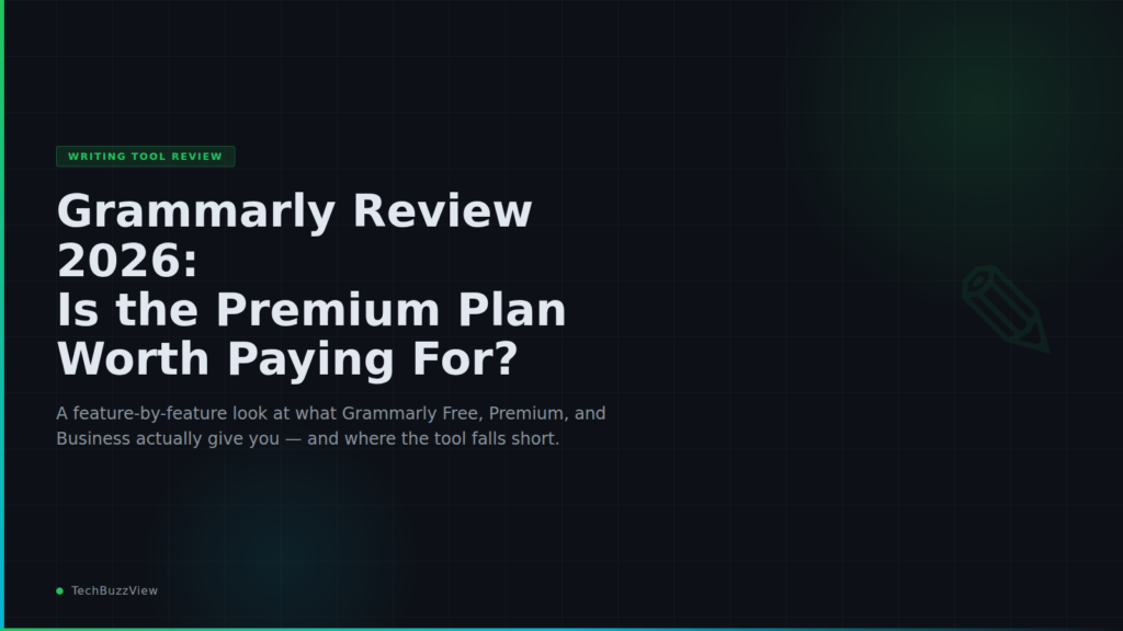 Grammarly Review 2026: Is It Still Worth It for Writers and Students? Grammarly review 2026 featured graphic is premium worth it for writers