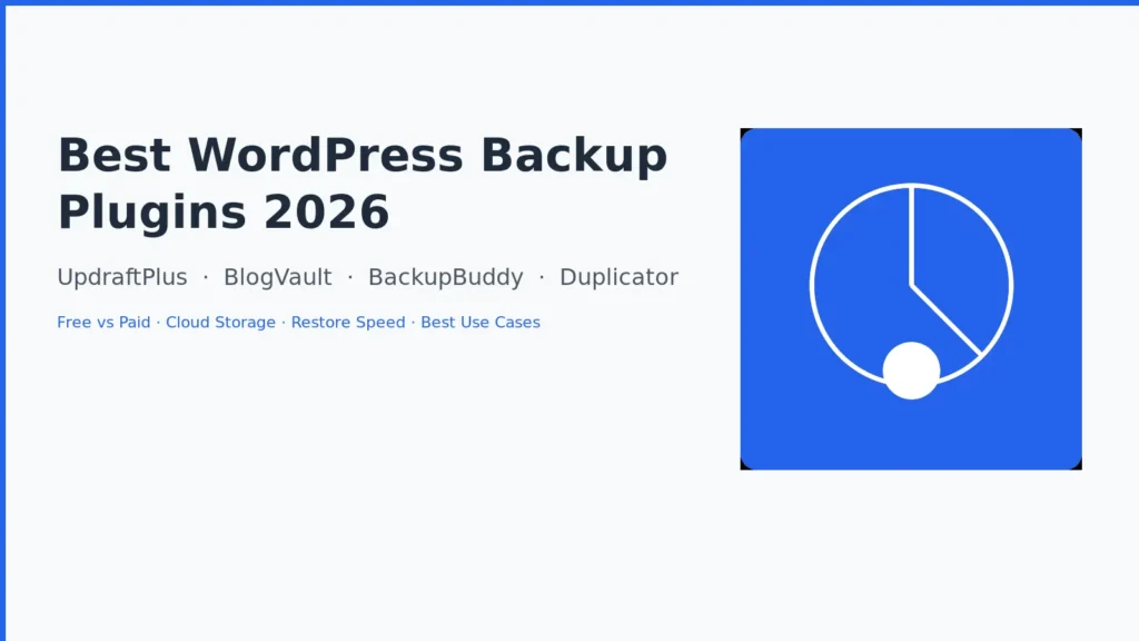 Best WordPress Backup Plugins 2026: UpdraftPlus vs BlogVault vs BackupBuddy vs Duplicator Best WordPress Backup Plugins 2026 comparison — UpdraftPlus, BlogVault, BackupBuddy, Duplicator